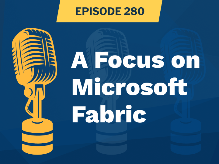 sdp episode 280 a focus on microsoft fabric featured