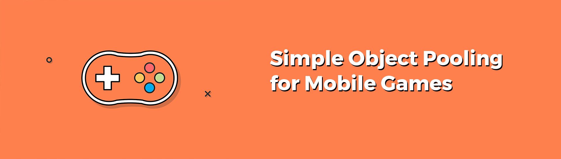 simple object pooling for mobile games