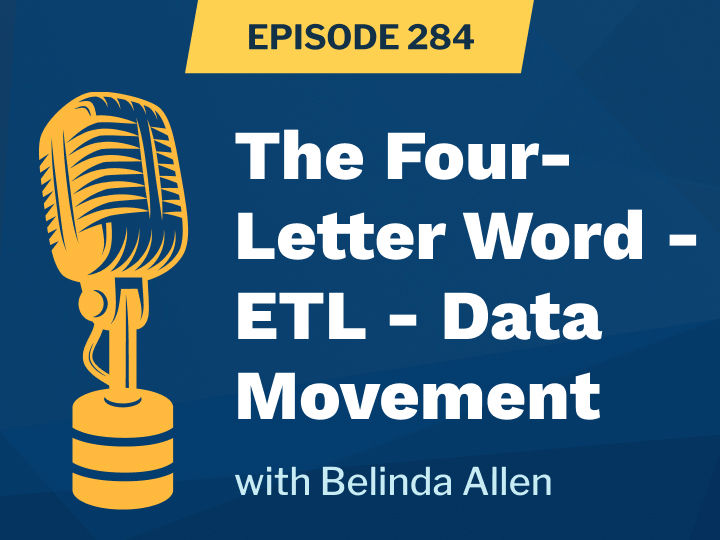 sdp episode 284 the four letter word etl data movement featured