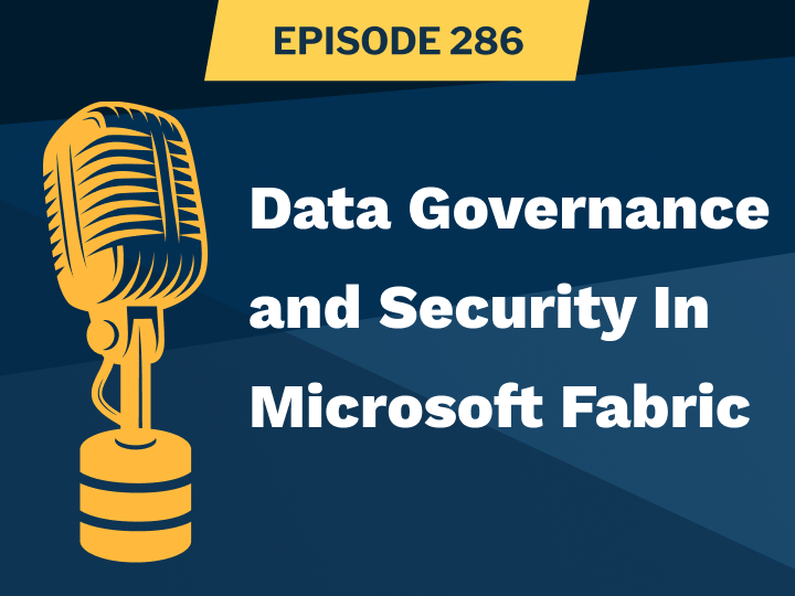 ssdp episode 286 data governance and security in microsoft fabric featured