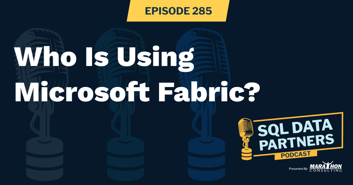Who Is Using Microsoft Fabric Marathon Consulting